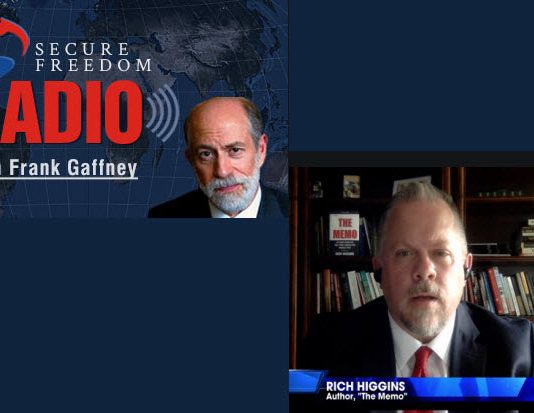 Radio: Secure Freedom Radio – Frank Gaffney with Rich Higgins