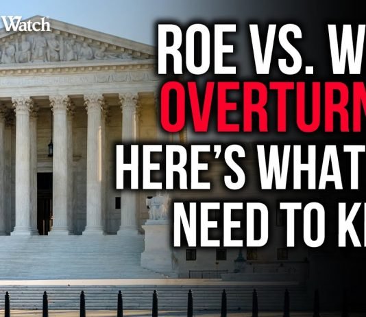 The Supreme Court Overturned Roe v. Wade–Here’s What You Need to Know!